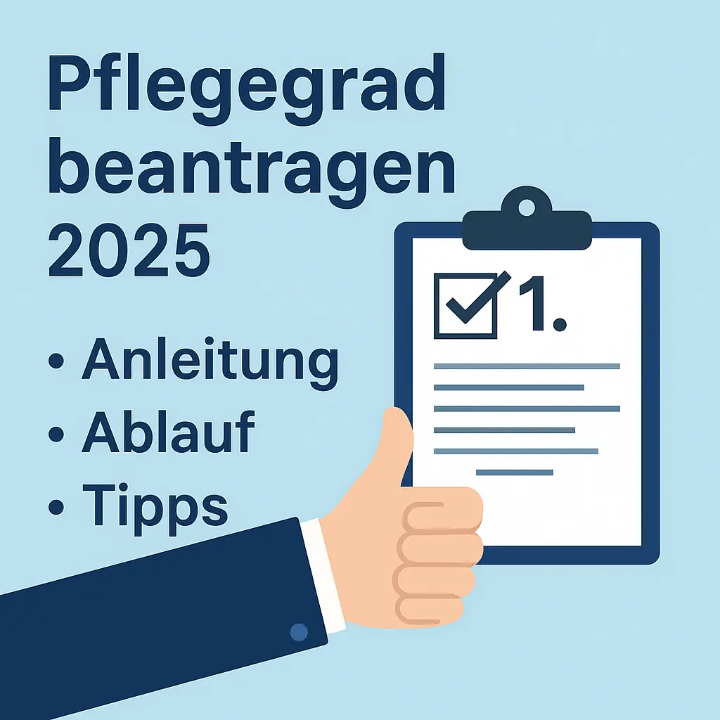 Pflegegrad beantragen – Schritt-für-Schritt Anleitung zur Antragstellung 2025