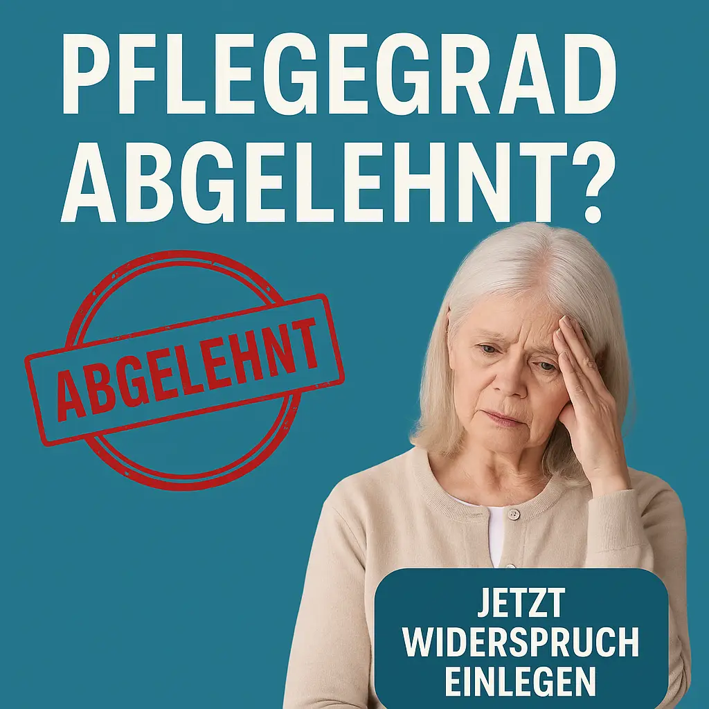 Pflegegrad abgelehnt – Ältere Frau mit rotem Stempel und Widerspruchsaufforderung